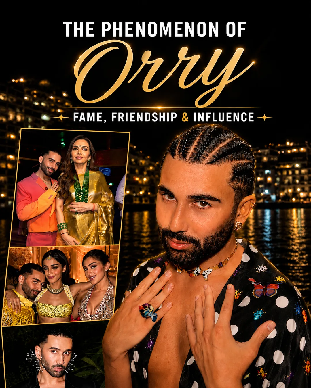 The Phenomenon of Orry: Fame, Friendship & Influence